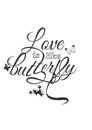 Lettering background with a design of a quota about love and a butterfly.